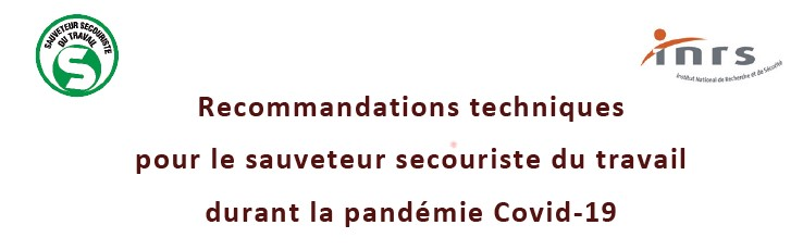 Recommandations techniques pour le sauveteur secouriste du travail durant la pandémie COVID-19
