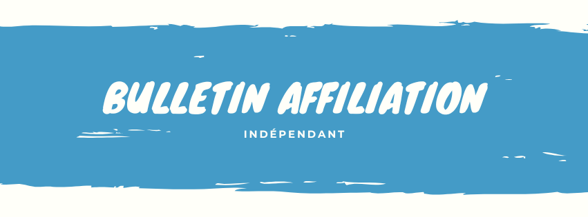 Bulletin affiliation - Indépendant