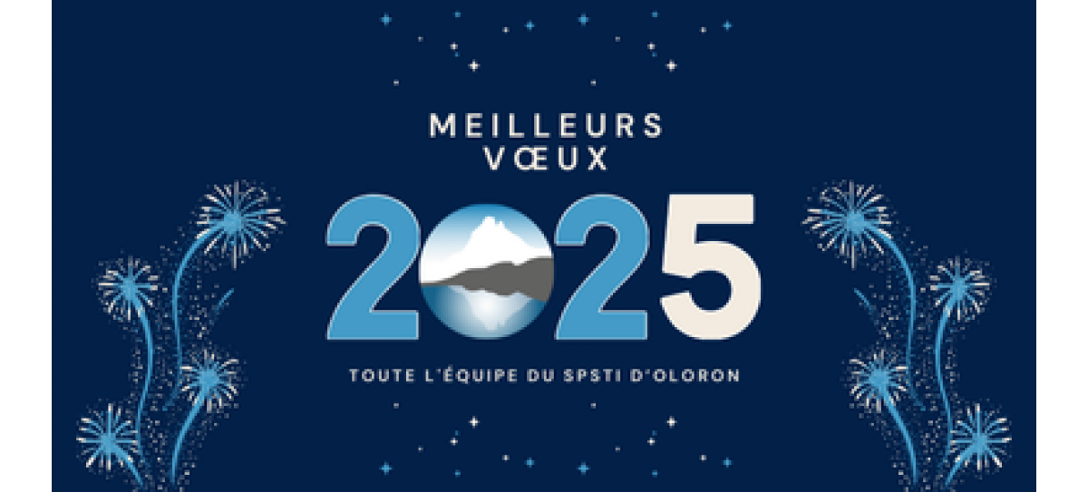 Le SPSTI d'Oloron vous présente ses meilleurs voeux pour 2025 !